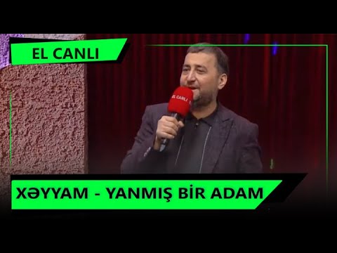 Xəyyam - Yanmış bir adam