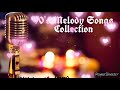 90 039 s Melody Songs Collection vo 90 039 s Melody Songs Collection vo