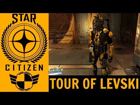 Star Citizen - A Tour of Levski & A Shady Mission