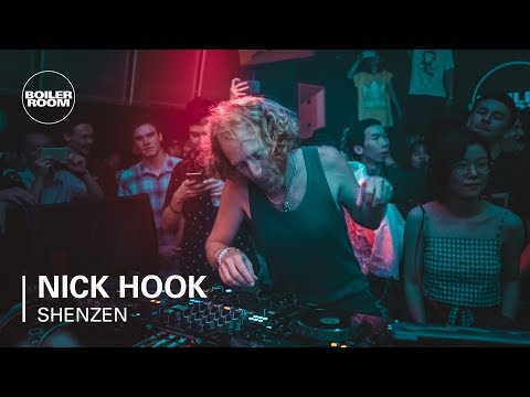 Nick Hook | Boiler Room: Shenzhen