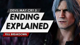 Devil May Cry 5: Ending Explained Breakdown: V’s Identity, Nero’s Power &amp; The Future Of DMC