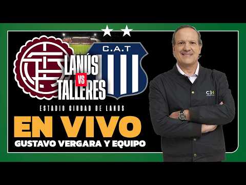 🔴 EN VIVO LANÚS vs. TALLERES | APERTURA | FECHA 4 | Relatos de GUSTAVO VERGARA | Cadena 3