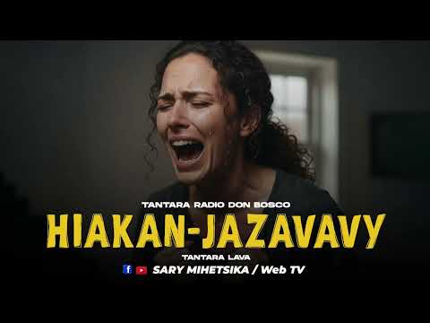 TANTARA MALAGASY - HIAKAN-JAZAVAVY (Tantaran'i RADIO DON bOSCO) Tantara Lava