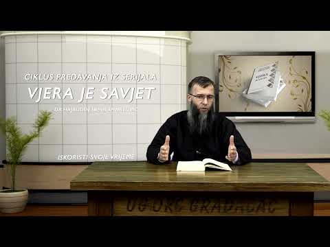 Iskoristi svoje vrijeme / Vjera je savjet 4. predavanje / dr. Hajrudin Ahmetović