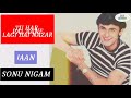 TU HAR PAL AANE LAGI HAI NAZAR BY SONU NIGAM ALBUM JAAN