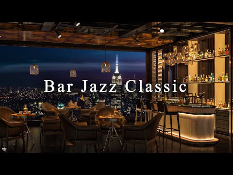 New York Jazz Lounge with Relaxing Jazz Bar Classics ????Jazz Music for Studying, Working, Sleeping