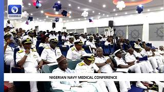 Stakeholders Brainstorm On Improved Healthcare For Personnel At Nigerian Navy Medical Conference