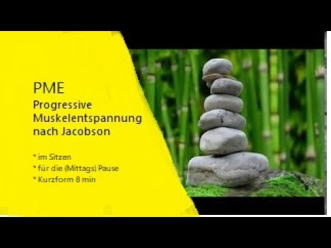 PME Progressive Muskelentspannung Jacobson im Sitzen, für die (Mittags)Pause, Kurzform