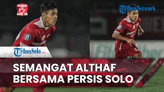 Persis Hari Ini: Semangat Althaf Indie di Persis Solo Tak Ciut meski 3 Laga Tak Pernah Jadi Starter