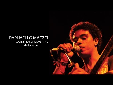 Raphaello Mazzei - Equilíbrio Fundamental (full album)