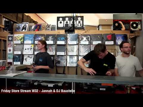 Friday Store Stream W32 - Jannah & DJ Baustelle
