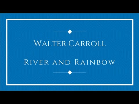 Walter Carroll - River and Rainbow (10 Miniatures for Piano)