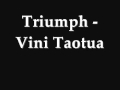 Vini Taotua - Triumph