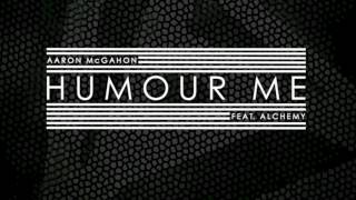 Humour Me - Aaron McGahon