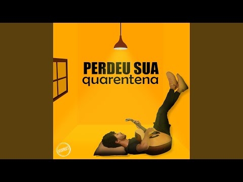Perdeu Sua Quarentena - Chaléo Lima