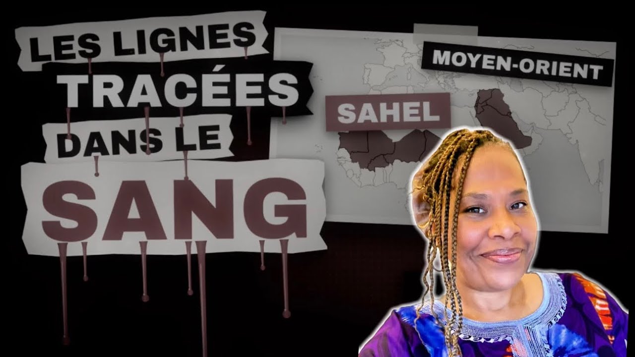 Du Sahel au Moyen-Orient : Les frontières, des lignes tracées dans le sang
