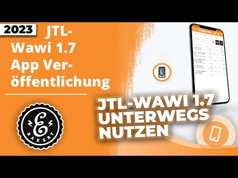 JTL-Wawi 1.7 App Veröffentlichung - JTL-Wawi nun auf dem Smartphone nutzbar | Tutorial