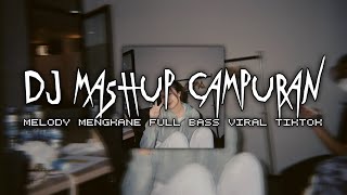 Download lagu DJ MASHUP CAMPURAN MELODY MENGKANE FULL BASS VIRAL TIKTOK mp3