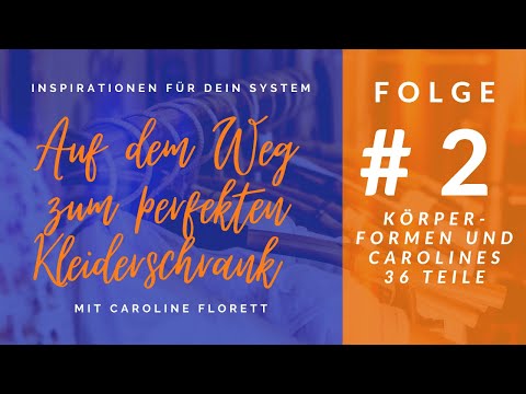 Körperformen und Carolines 36 Teile – Folge #2 – Auf dem Weg zum perfekten Kleiderschrank – Webinar