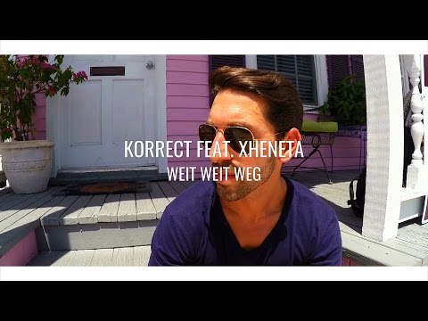 KORRECT feat. XHENETA - WEIT WEIT WEG (prod. by Micropaten Music)