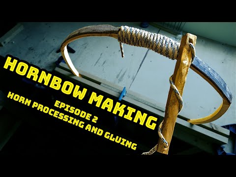 How to Make a Mongolian Hornbow – Episode 2: Horn processing and gluing