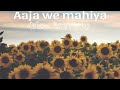 Aaja We Mahiya Slowed Revarb Imran Khan Death Gun