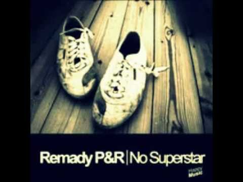 Remady P & R - No Superstar - Best Mix