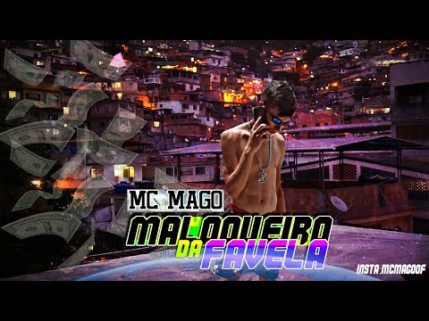 MC MAGO OFICIAL - MALOQUEIRO DE FAVELA