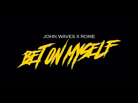 John Waves - Bet On Myself (feat. Lil Rome)[Official Music Video]