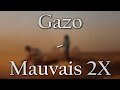 Gazo - Mauvais 2X Ft. Ninho (PAROLES/LYRICS)