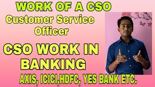CSO WORK PROFILE | CUSTOMER SERVICE OFFICER | BANKING WORK AS A CSO | Banking Talk video