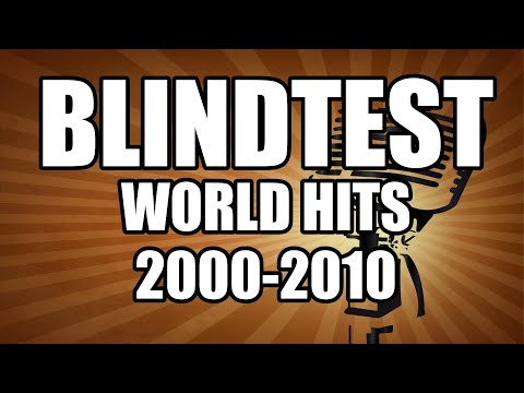 Blindtest International easy - 2000-2010 - World hits (guess the song)