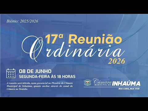 17ª Reunião Ordinária 08/06/2026