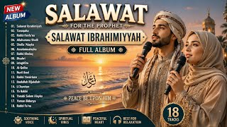 Download lagu SALAWAT FOR THE PROPHET ❤️ Salawat Ibrahimiyyah Full Album 2026 mp3