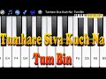 Tumhare Siva Kuch Na Tum Bin How To Play Piano Melody