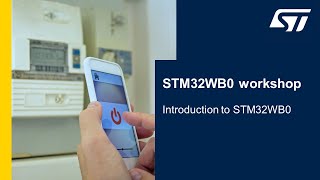 Download the video "STM32WB0 demo workshop - 2 introduction to STM32WB0"