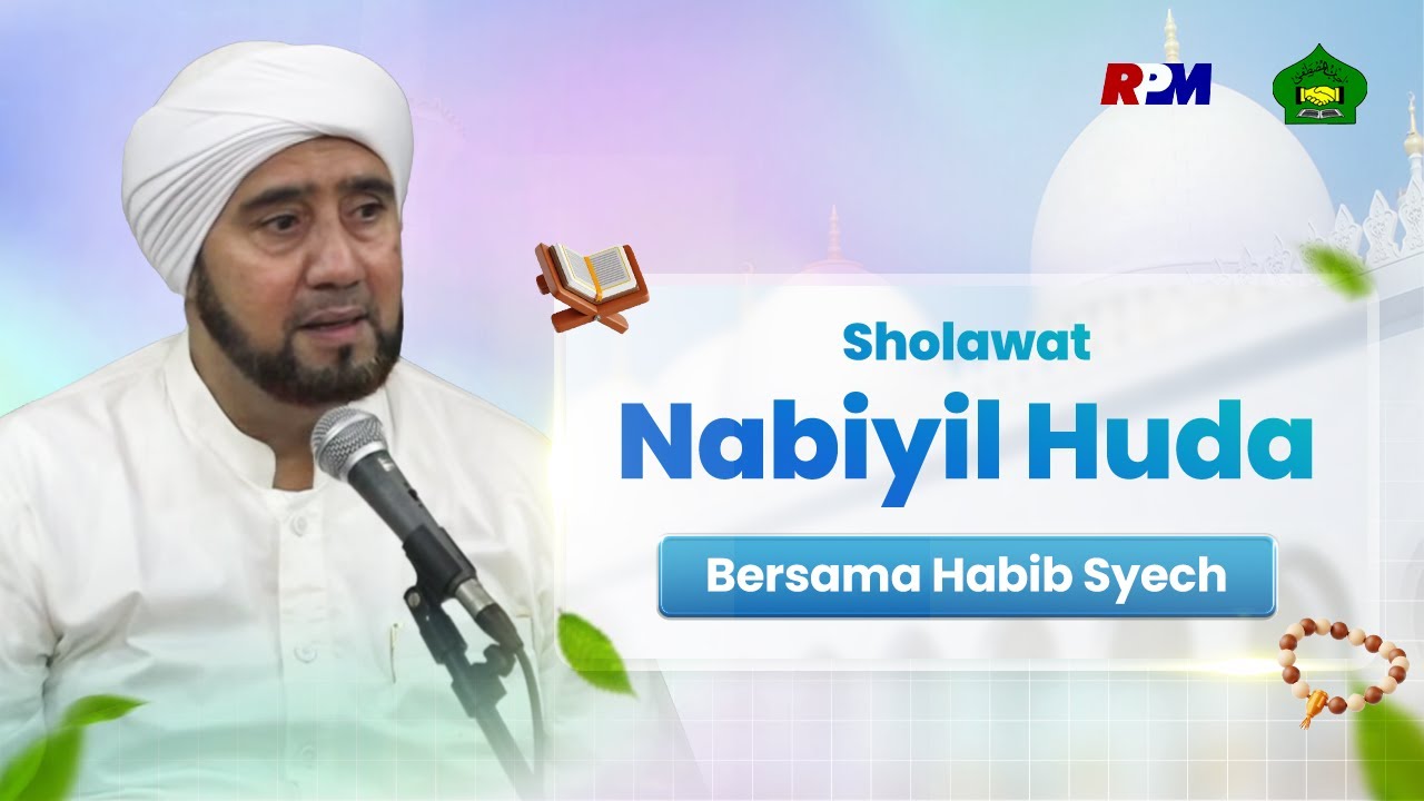 Qosidah Habib Syech Bin Abdul Qadir Assegaf - Nabiyil Huda