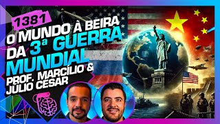 TERCEIRA GUERRA MUNDIAL: PROF. RICARDO MARCÍLIO E JÚLIO CÉSAR- Inteligência Ltda. Podcast #1381