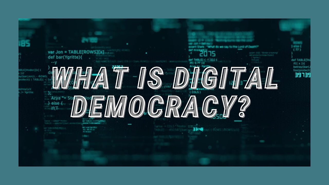 What is Digital Democracy?