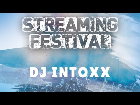 DJ INTOXX | Live at Streaming Festival #4 (2021)