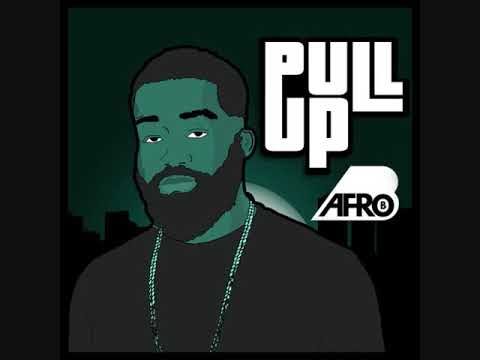 Afro B - Pull Up (Audio)