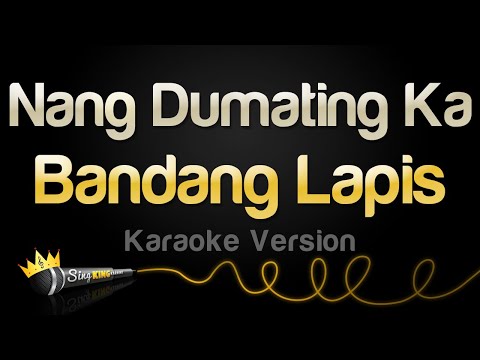 Bandang Lapis - Nang Dumating Ka (Karaoke Version)