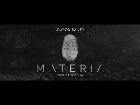 Materia Music Radio Show 112 (With Marco Bailey) 02.12.2021