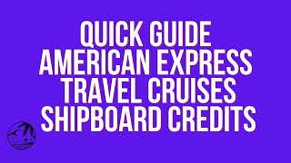 Quick Guide: The American Express Cruise Privilege