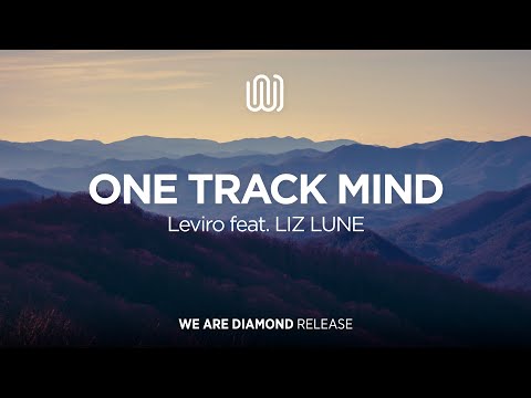 Leviro - One Track Mind (feat. LIZ LUNE)