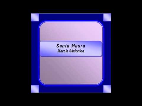 "Santa Maura" - Marcia Sinfonica - Rizzola