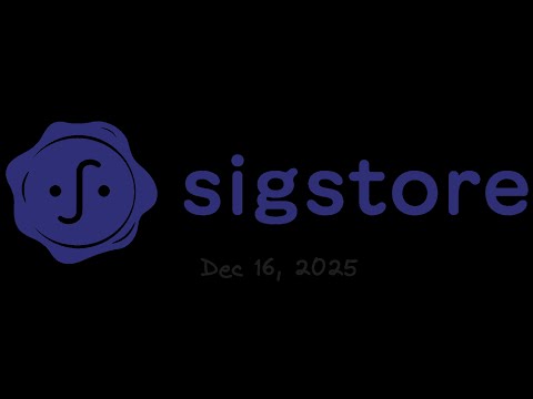 Sigstore Community Meeting - December 16, 2025