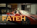 FATEH - MANI LONGIA | STARBOY X (OFFICIAL MUSIC VIDEO) LATEST PUNJABI SONG 2024