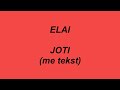 ELAI Joti Me Tekst Lyrics