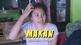 Download lagu Makan || Ngakak Sama Bekatul mp3